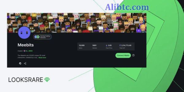 大量刷单？LooksRare市场Meebit NFT总交易额破30亿美元