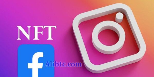 扎克伯格：Instagram本周测试NFT功能 并很快带入Facebook