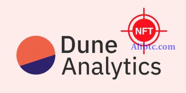 如何挖掘潜力NFT项目？关注5个Dune Analytics指标