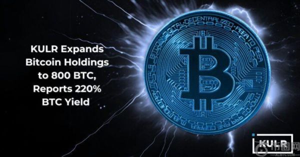 KULR 将比特币储备规模扩大至 7800 万美元，年初至今 BTC 收益率达 220%