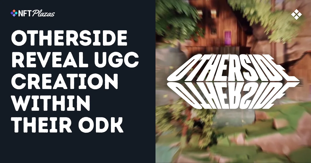 Otherside 在其 ODK 中展示 UGC 地图创作